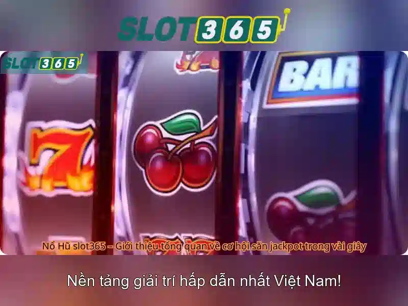 Slot365 – Trải nghiệm slot trực tuyến tuyệt vời