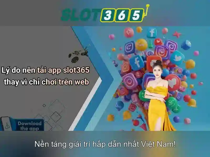 Lợi thế của Slot365