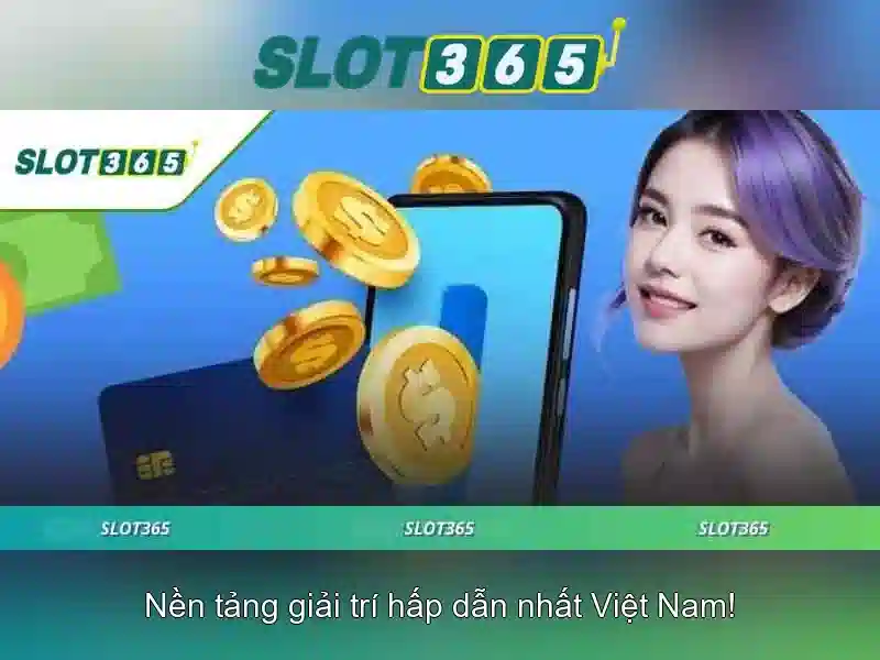 Slot365 - Trò chơi xèng trực tuyến hàng đầu