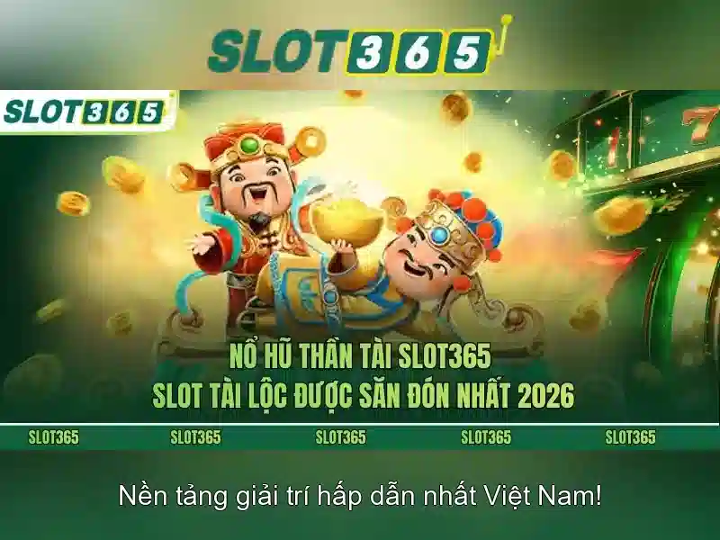 Slot365 - Trải nghiệm máy đánh bạc trực tuyến tuyệt đỉnh